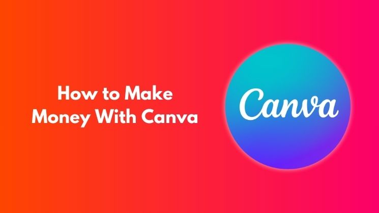 How to Make Money With Canva